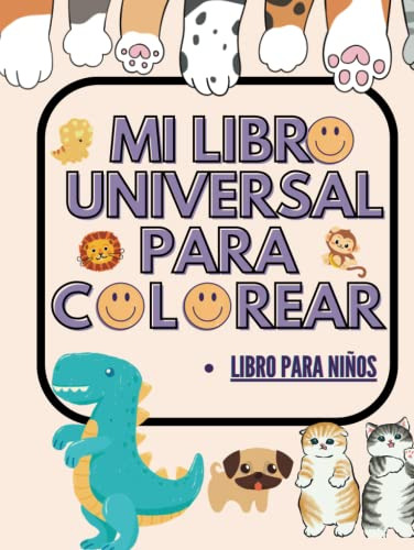 Mi Libro Universal Para Colorear: Libro Para Niños