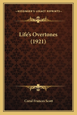 Libro Life's Overtones (1921) - Scott, Coral Frances