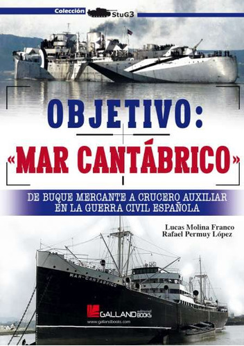Objetivo: «mar Cantabrico» De Duque Mercante A Crucero Auxil