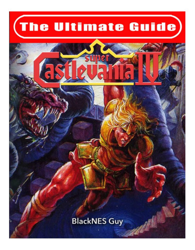 Libro: Snes Classic: La Guía Definitiva De Castlevania Iv