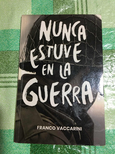 Nunca Estuve En La Guerra - Franco Vaccarini