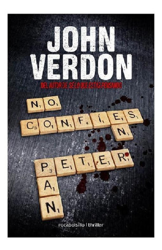 No Confies En Peter Pan, de Verdon, John. Serie Roca Criminal Editorial Roca Bolsillo, tapa blanda en español, 2015