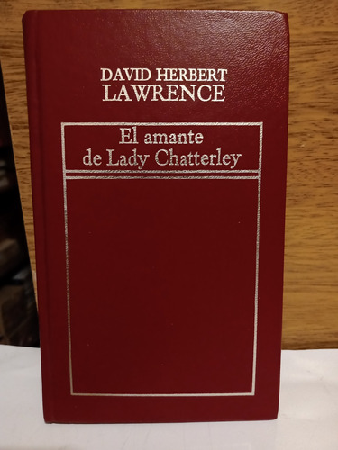 El Amante De Lady Chatterley - David Herbert Lawrence 