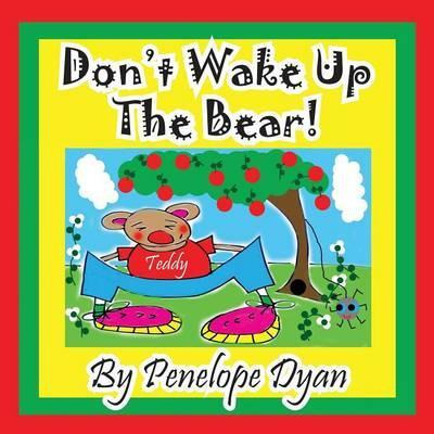 Libro Don't Wake Up The Bear! - Penelope Dyan