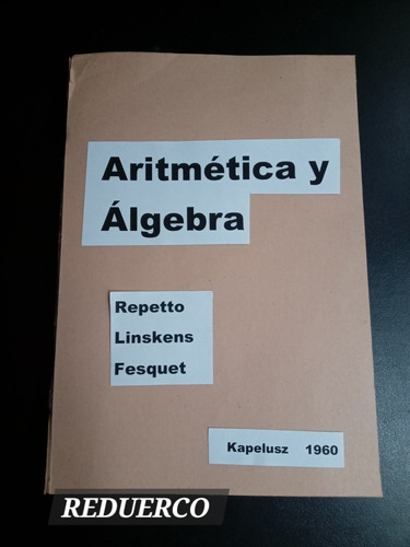 Aritmética Y Álgebra Repetto Linskens Fesquet S/tapa 3° C. C
