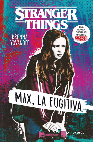 Stranger Things. Max, La Fugitiva, De Matthew J. Gilbert. Stranger Things Editorial Océano Exprés, Tapa Blanda En Español, 2024
