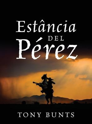 Libro Estancia Del Perez - Tony Bunts