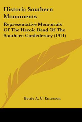 Libro Historic Southern Monuments: Representative Memoria...