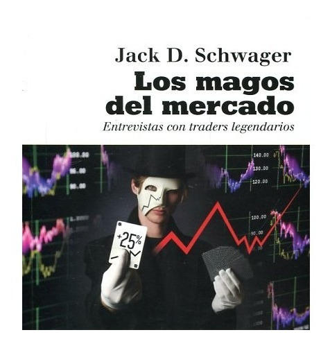 Libro Los Magos Del Mercado - Jack D. Schwager