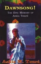 Comprar Dawnsong! : The Epic Memory Of Askia Toure: The Epic Memory Of Askia Touré, De Askia Toure., Vol. 1. Editorial Partners Publishing Group, Tapa Blanda En Inglés