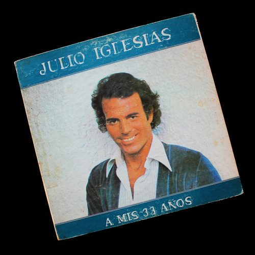 ¬¬ Vinilo Julio Iglesias / A Mis 33 Años Zp 