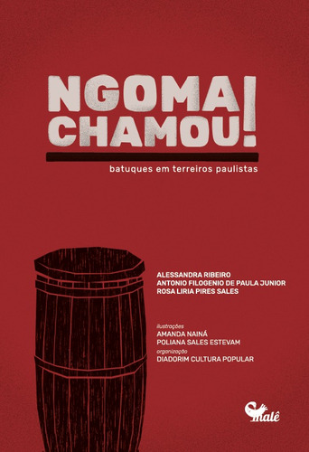 Ngoma chamou!: Batuques em terreiros paulistas, de Ribeiro, Alessandra. Malê Editora e Produtora Cultural Ltda, capa mole em português, 2021