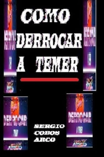 Como Derrocar Atemer (nivel 7) (spanish Edition), De Arco, Mr Sergio Cobos. Editorial Createspace Independent Publishing Platform, Tapa Blanda En Español