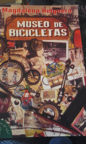 Magdalenq Helguera. Museo De Bicicletas