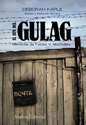 Libro El Jefe Del Gulag / Memorias De Fyodor Vasilevich Moch