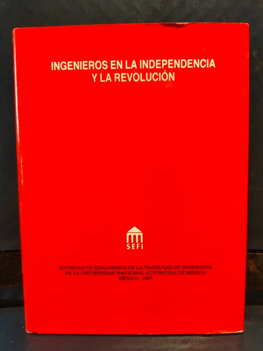 Ingenieros En La Independencia Y La Revolución 1987