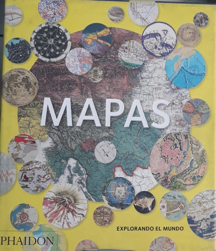 Mapas Explorando El Mundo * 300 Paginas De Mapas * Phaidon (Usado)