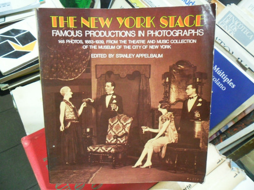 The New York Stage. Fotografías De Teatro. 1883-1939