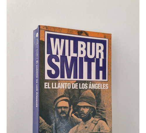 Wilbur Smith - El Llanto De Los Angeles - Emece