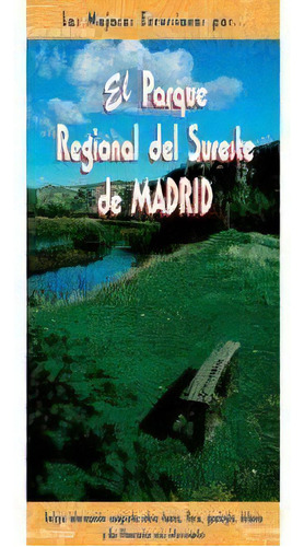 El Parque Regional Del Sureste De Madrid, De Sendarrubia, José María. Editorial Ediciones El Senderista, Tapa Blanda En Español