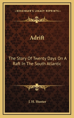 Libro Adrift: The Story Of Twenty Days On A Raft In The S...