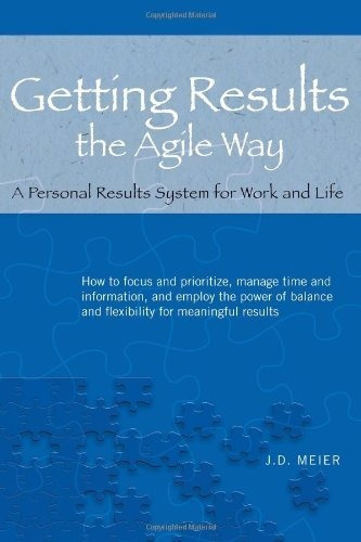 Getting Results The Agile Way: A Personal Results 