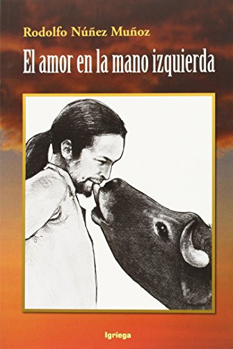 Libro El Amor En La Mano Izquierda De Rodolfo Núñez Muñoz Ed