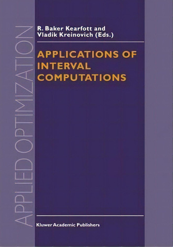 Applications Of Interval Computations, De R. Baker Kearfott. Editorial Springer, Tapa Dura En Inglés