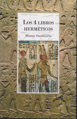 Los Cuatro Libros Hermeticos. Hermes Trismegisto