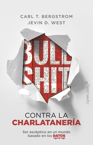 Libro Bullshit: Contra La Charlatanería. Ser Escéptico En U