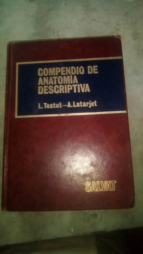 Compendio De Anatomia Descriptiva Salvat L.testut- A.latarje