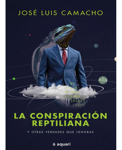 La Conspiracion Reptiliana. Jose Luis Camacho