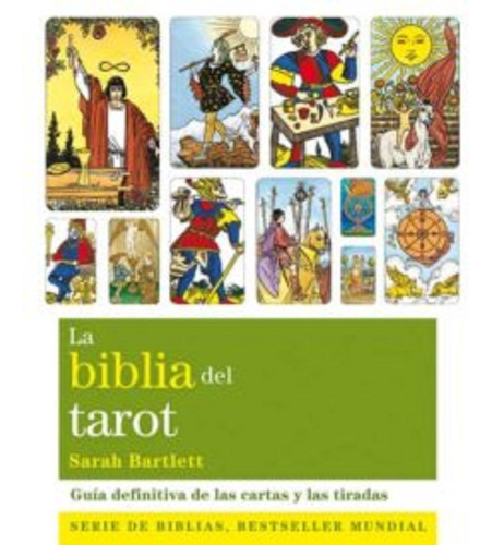 LA BIBLIA DEL TAROT, de SARAH BARTLETT. Editorial Gaia Ediciones, tapa blanda en español, 1