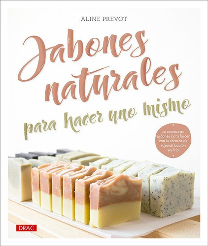 Libro Jabones Naturales Para Hacer Uno Mismo