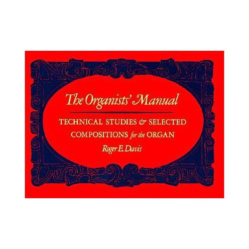 Manual De Organistas: Estudios Técnicos Y Las