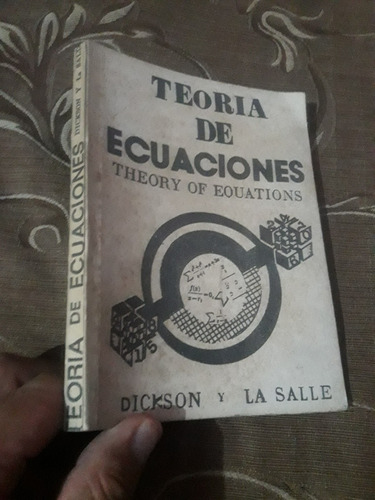 Libro Teoría De Ecuaciones Dickson Y La Salle