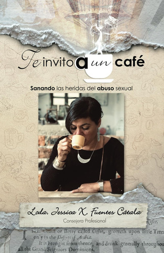 Libro: Te Invito Un Café: Sanando Las Heridas Del Abuso Sexu