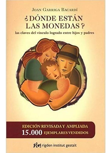 ¿ Donde Estan Las Monedas ?. Joan Garriga Bacardi. Grupal