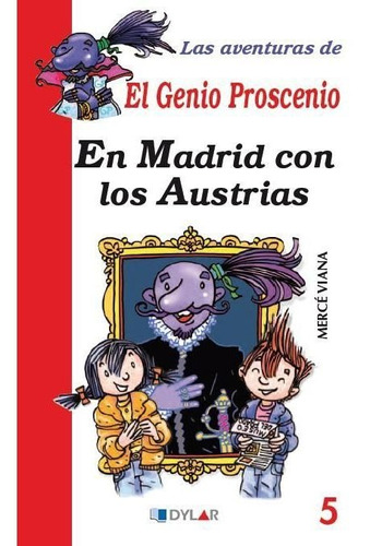 Aventuras Genio Proscenio 5 En Madrid Con Los Austrias - ...