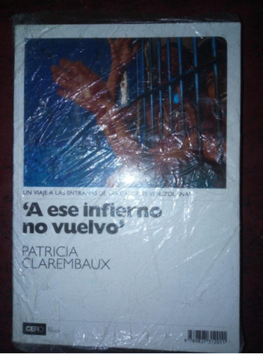  A Ese Infierno No Vuelvo, Patricia Clarembaux