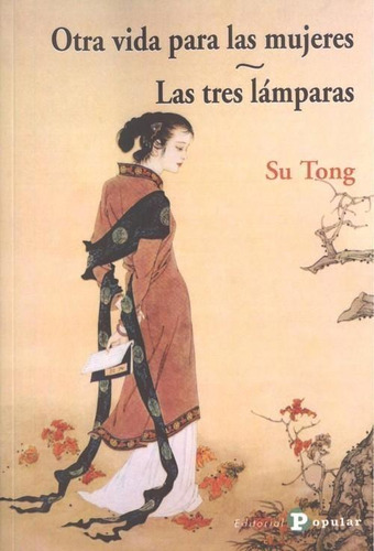 Libro: Otra Vida Para Las Mujeres - Las Tres Lámparas. Tong,
