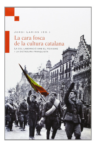 Cara Fosca De La Cultura Catalana,la: La Col·laboració Amb E