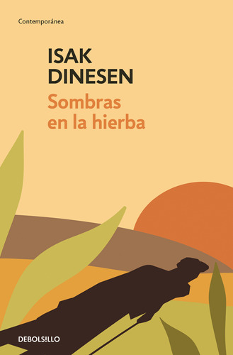 Sombras En La Hierba - Dinesen, Isak  - *