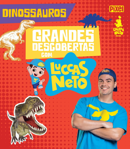 Grandes descobertas com Luccas Neto - Dinossauros, de Neto, Luccas. Editora Nova Fronteira Participações S/A, capa dura em português, 2019