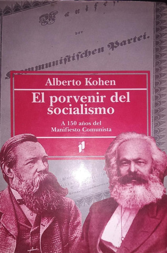 El Porvenir Del Socialismo Alberto Kohen 