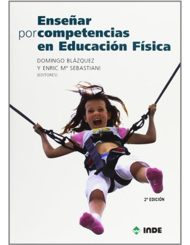 Enseñar Por Competencias En Educación Física, Sánchez, Inde