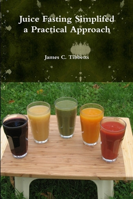 Libro Juice Fasting Simplifed A Practical Approach - Tibb...