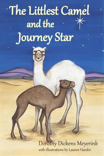 The Littlest Camel And The Journey Star, De Hardin, Lauren. Editorial Createspace, Tapa Blanda En Inglés