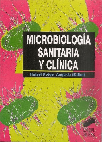 Libro Microbiologia Sanitaria Y Clinica De Rafael Rotger Ang