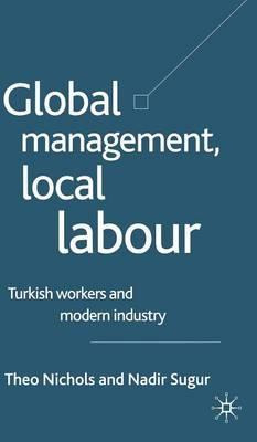 Libro Global Management, Local Labour - Theo Nichols